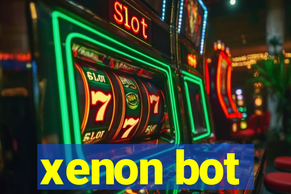 xenon bot